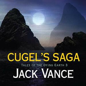 Cugel's Saga by Jack Vance