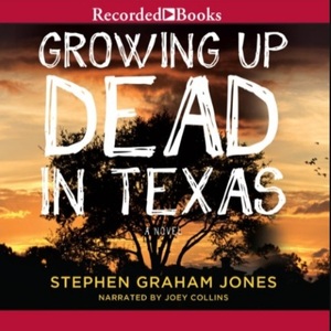 Growing Up Dead in Texas by Stephen Graham Jones