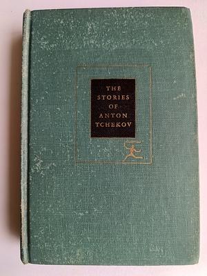 The Stories of Anton Tchekov by Anton Chekhov
