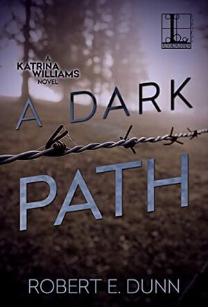 A Dark Path by Robert E. Dunn