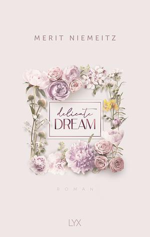 Delicate Dream by Merit Niemeitz