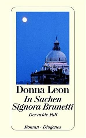 In Sachen Signora Brunetti by Donna Leon