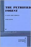 The Petrified Forest by Robert E. Sherwood