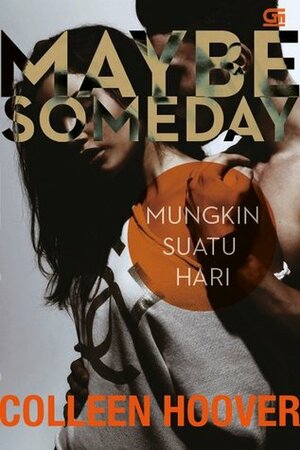 Maybe Someday - Mungkin Suatu Hari by Colleen Hoover, Shandy Tan