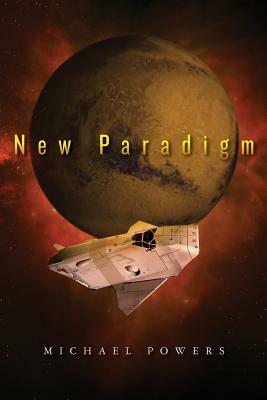 New Paradigm by Michael Powers