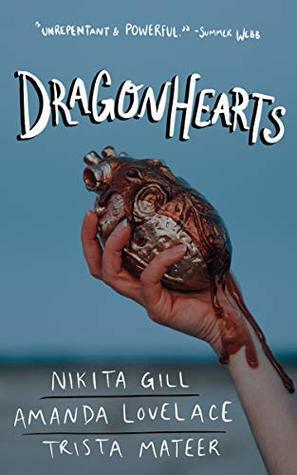 Dragonhearts by Nikita Gill, Amanda Lovelace, Trista Mateer