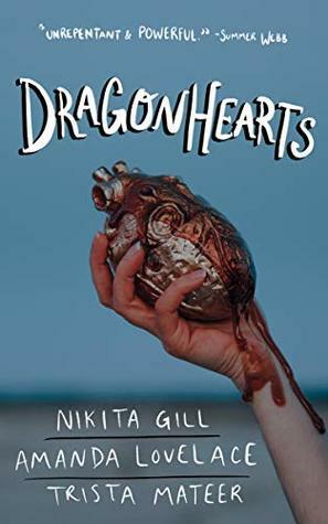 Dragonhearts by Trista Mateer, Nikita Gill, Amanda Lovelace