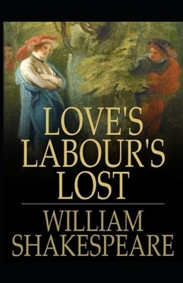 Love's Labour's Lost Illustrated by William Shakespeare