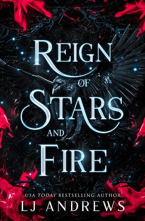 Reign of Stars and Fire by LJ Andrews, LJ Andrews