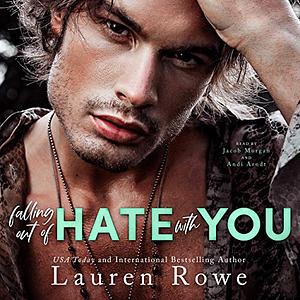 Falling Out of Hate with You by Lauren Rowe