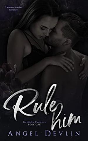 Rule Him by Angel Devlin