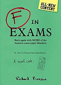 F in Exams (2018): Back Again with More of the Funniest Exam Paper Blunders by Richard Benson