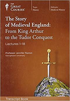 The Story of Medieval England: From King Arthur to the Tudor Conquest by Jennifer Paxton