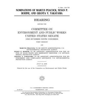 Nominations of Marcus Peacock, Susan P. Bodine, and Granta Y. Yakayama [i.e. Nakayama] by Committee on Environment and P (senate), United States Senate, United States Congress