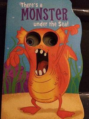 There's a Monster Under the Sea! by The Clever Factory Inc