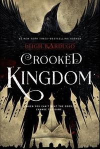 The Crooked Kingdom by Leigh Bardugo