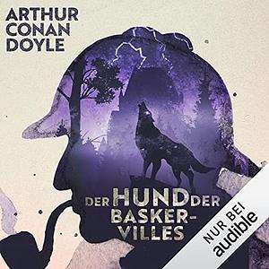 Der Hund der Baskervilles by Arthur Conan Doyle