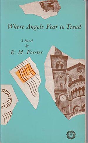 Where Angels Fear to Tread by E.M. Forster