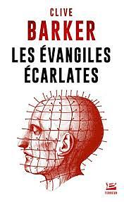 Les évangiles écarlates by Clive Barker