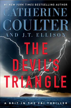 The Devil's Triangle by J.T. Ellison, Catherine Coulter
