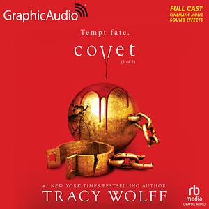 Covet (1 of 2) [Dramatized Adaptation] by Tracy Wolff