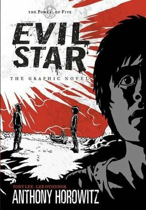 Evil Star: The Graphic Novel by Anthony Horowitz, Lee O'Connor, Tony Lee