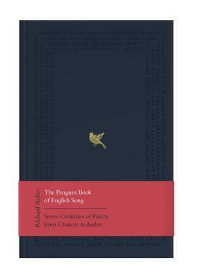 The Penguin Book of English Song: Seven Centuries of Poetry from Chaucer to Auden by Richard Stokes