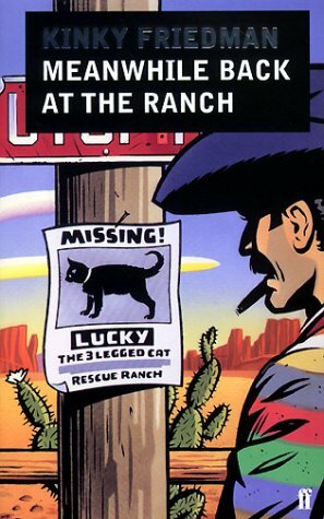 Meanwhile Back At The Ranch: A Novel by Kinky Friedman