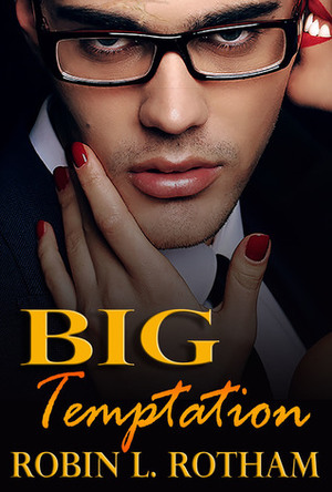 BIG Temptation by Robin L. Rotham
