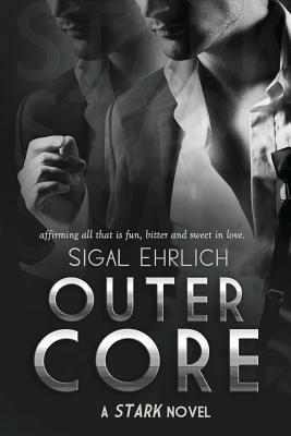 Outer Core (Stark, #3): Stark #3 by Sigal Ehrlich