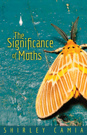 The Significance of Moths by Shirley Camia