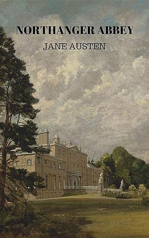 Northanger Abbey by Jane Austen