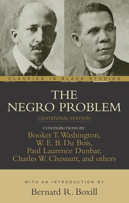 The Negro Problem by W.E.B. Du Bois, Paul Laurence Dunbar