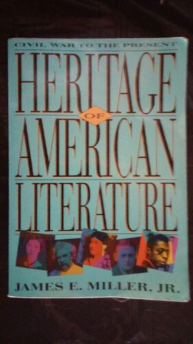 Heritage of American Literature by James E. Miller, Jr.