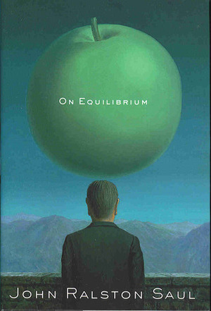 On Equilibrium by John Ralston Saul
