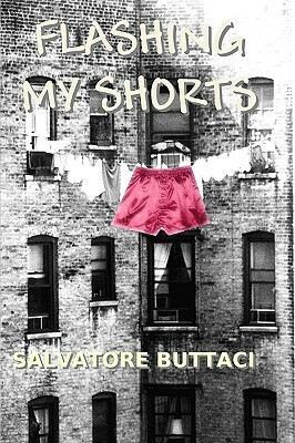 Flashing My Shorts by Salvatore Buttaci