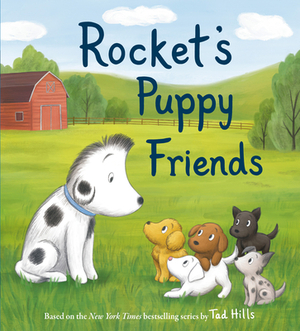 Rocket's Puppy Friends by Tad Hills