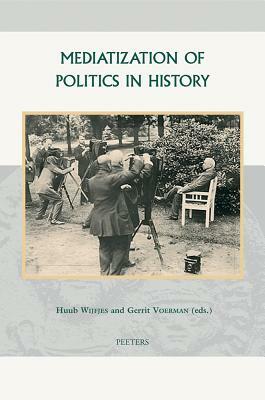 Mediatization of Politics in History by 