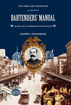 Bartenders' Manual: Mixellany Commemorative Edition by Harry Johnson