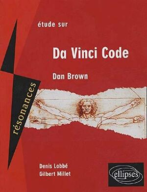 Da Vinci Code, Dan Brown: Étude Sur by Denis Labbé