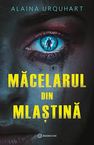 Măcelarul din mlaștină by Alaina Urquhart