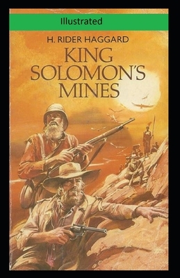 King Solomon's Mines Illustrated by H. Rider Haggard