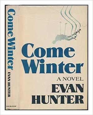Come Winter by Evan Hunter