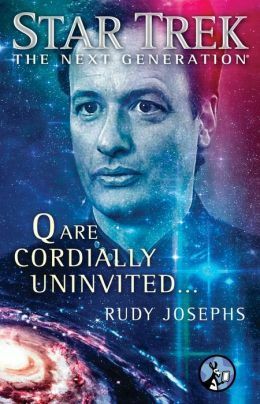 Q are Cordially Uninvited... by Rudy Josephs
