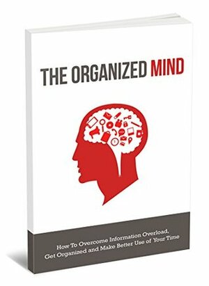 The Organized Mind by Curtis C. Grant