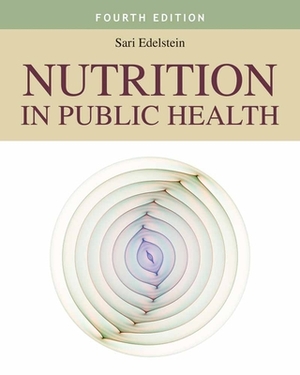 Nutrition in Public Health by Sari Edelstein