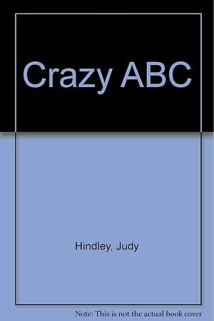 Crazy ABC by Judy Hindley