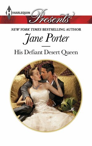 His Defiant Desert Queen by Jane Porter