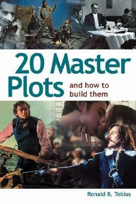 Twenty Master Plots and How to Build Them by Ronald B. Tobias