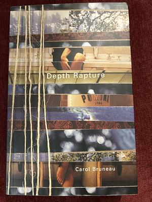 Depth Rapture by Carol Bruneau